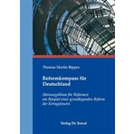 Reformkompass für Deutschland: Meinungsklima für Reformen am Beispiel einer grundlegenden Reform der Ertragsteuern (POLITICA / Schriftenreihe zur politischen Wissenschaft)