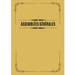 Registre des Assemblées générales: Cahier pour les Procès-Verbaux de Sociétés et Associations | Pour toutes les sociétés : SA, SAS, SARL, SARLAU.. | 108 Feuillets Numérotés Format A4