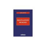 Regülasyon Hukuku - Şahin Ardıyok
