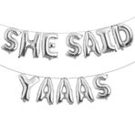 REIANS 40,64 cm She Said Yaaas Balonlar Folyo Harfler Balon Afiş Dekorasyonları Bekarlığa Veda Partisi, Gelin Partisi, Nişan Partisi, Bekarlığa Veda Partisi için (Gümüş)