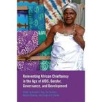 [Reinventing African Chieftaincy in the Age of AIDS, Gender, Governance, and Development (Africa: Missing Voices): 8] [By: x] [March, 2011]
