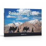 Reisefotografie: Wie Ihnen faszinierende Bilder gelingen – von der Planung bis zur Nachbearbeitung