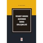 REKABET HUKUKU AÇISINDAN BANKA BİRLEŞMELERİ - ERDEM BAFRA