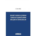 Rekabet Hukuku Açısından Teknoloji Teşebbüslerinin Birleşme ve Devralmaları (Ciltli)