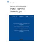 Rekabet Hukuku Kapsamında Üç Kat Tazminat Sorumluluğu - Ticaret Hukuku Monografileri - Ozan Öz 2022/03