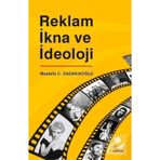 Reklam İkna ve İdeoloji Mustafa C. Sadakaoğlu