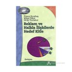 REKLAM VE HALKLA İLİŞKİLERDE HEDEF KITLE - NILAY YURDAKUL; FÜSUN KOCABAŞ; MÜGE ELDEN