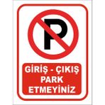 Reklambu Giriş Çıkış Park Etmeyiniz Levhası