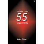 Reklamcılığın 55 Yıllık Tanığı - Erol Ünal