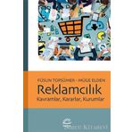REKLAMCILIK KAVRAMLAR, KARARLAR, KURUMLAR - NILAY YURDAKUL; FÜSUN KOCABAŞ; MÜGE ELDEN