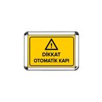 ReklamEdiyoruz Dikkat Otomatik Kapı A3 Cerceveli Uyarı Ve Yönlendirme Levhası