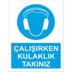 Reklamji Çalışırken Kulaklık Takınız Iş Güvenliği ve Uyarı Levhaları - 25x35 cm