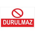 Reklamji Durulmaz Iş Güvenliği ve Uyarı Levhaları - 25x35 cm