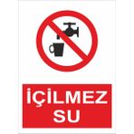Reklamji Içilmez Su Iş Güvenliği ve Uyarı Levhaları - 25x35 cm