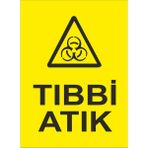 Reklamji Tıbbi Atık Iş Güvenliği ve Uyarı Levhaları - 25x35 cm