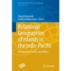 Relational Geographies of Islands in the Indo-Pacific: Environment, Society, and Politics
