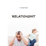 Relationshit: Beziehungen sind scheisse