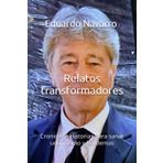 Relatos transformadores: Cronicas e Historias para sanar uno mismo y los demas