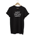 Remonz Not Today Game Of Thrones Baskılı T-Shirt