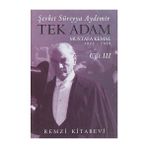 Remzi Kitabevi Tek Adam Cilt 3 (Büyük Boy): Mustafa Kemal 1922 - 1938 + Bir Çift Yürek + Atatürk ve Sihirli Gözlük - Hayır