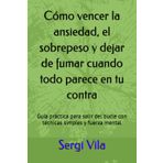 RENACER: Cómo vencer la ansiedad, el sobrepeso y dejar de fumar cuando todo parece en tu contra: Guía práctica para salir del bucle con técnicas simples y fuerza mental