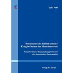 Renaissance des bellum iustum? - Krieg im Namen der Menschenrechte: Naturrechtliche Begründungsprobleme der humanitären Intervention (Studien zum Völker- und Europarecht)