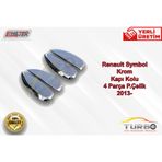 Renault Symbol 4 Parça 2013 Üzeri krom Kapı Kolu