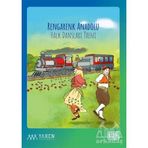 Rengarenk Anadolu Halk Dansları Treni - Perihan Aslı Özdal,İbrahim Eraslan,Özgür Topaç
