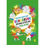 Rengarenk Boyama Kitabı Serisi / Rengarenk Boyama Kitabı 4 (Yeşil Kitap)