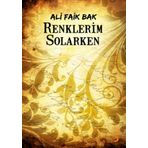 RENKLERIM SOLARKEN - ALI FAIK BAK