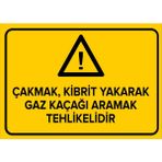 Renkli Reklam Çakmak Kibrit Yakarak Gaz Kaçağı Aramak Tehlikelidir Levhası (Sac Malzeme) - 35 x 50 Cm
