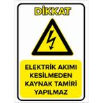 Renkli Reklam Elektrik Akımı Kesilmeden Kaynak Tamiri Yapılmaz Levhası (Sac Malzeme) - 25 x 35 Cm