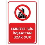 Renkli Reklam Emniyet İçin İnşaattan Uzak Dur Levhası (Sac Malzeme) - 35 x 50 Cm