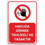 Renkli Reklam Havuza Girmek Tehlikeli Ve Yasaktır Levhası (Sac Malzeme) - 35 x 50 Cm