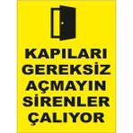 Renkli Reklam Kapıları Gereksiz Açmayın Sirenler Çalıyor Levhası (Sac Malzeme) - 35 x 50 Cm
