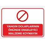Renkli Reklam Yangın Dolaplarının Önüne Engelleyici Malzeme Koymayın Levhası (Sac Malzeme) - 35 x 50 Cm