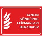 Renkli Reklam Yangın Söndürme Ekipmanları Buradadır Levhası (Sac Malzeme) - 25 x 35 Cm