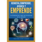 RENUEVA,COMPRENDE.AVANZA EMPRENDE