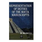 Representation Of Deities Of The Maya Manuscripts-Platanus Publishing