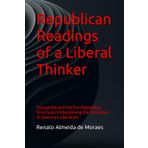Republican Readings of a Liberal Thinker: Tocqueville and the Pre-Republican Structures Underpinning the Formation of American Liberalism