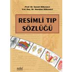 Resimli Tıp Sözlüğü / İsmet Dökmeci
