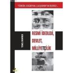 RESMI İDEOLOJİ, DEVLET, MİLLİYETÇİLİK "TÜRKÜM, DOĞRUYUM, ÇALIŞKANIM" MI DEDINIZ - TEMEL DEMIRER (ISBN:9786055580391)