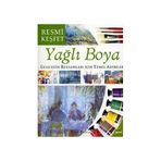 RESMI KEŞFET YAĞLI BOYA GELECEĞIN RESSAMLARI İÇIN TEMEL ADIMLAR - GENEL