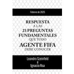 RESPUESTA A LAS 23 PREGUNTAS FUNDAMENTALES QUE TODO AGENTE FIFA DEBE CONOCER