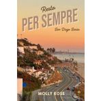 Resta per sempre.: San Diego Series