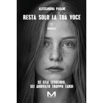 Resta solo la tua voce