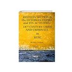 Restless Section in The Ottoman Empire and its Activities: 18th Century Crime and Criminals in Ruse Gece Kitaplığı