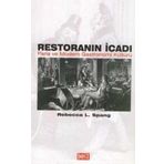 RESTORANIN İCADI PARIS VE MODERN GASTRONOMI KÜLTÜRÜ - REBECCA L. SPANG