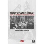 RESTORANIN İCADI PARIS VE MODERN GASTRONOMI KÜLTÜRÜ - REBECCA L. SPANG