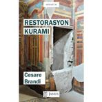 Restorasyon Kuramı Cesare Brandi